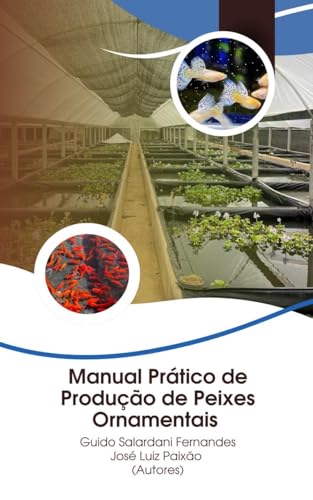 Manual Prático de Produção de Peixes Ornamentais