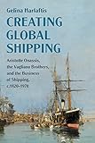 shipping wars deutschland  Creating Global Shipping: Aristotle Onassis, the Vagliano Brothers, and the Business of Shipping, C.1820-1970 (Cambridge Studies in the Emergence of Global Enterprise)