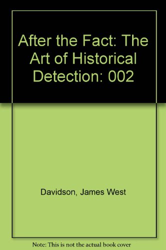 After the Fact: The Art of Historical Detection 0075549735 Book Cover