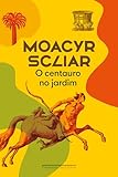 O centauro no jardim (Nova edição)