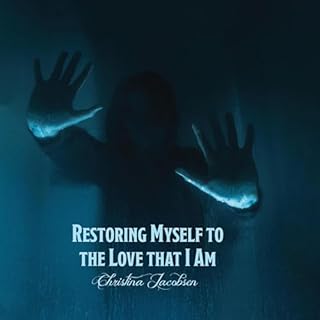 Restoring Myself to the Love That I Am cover art