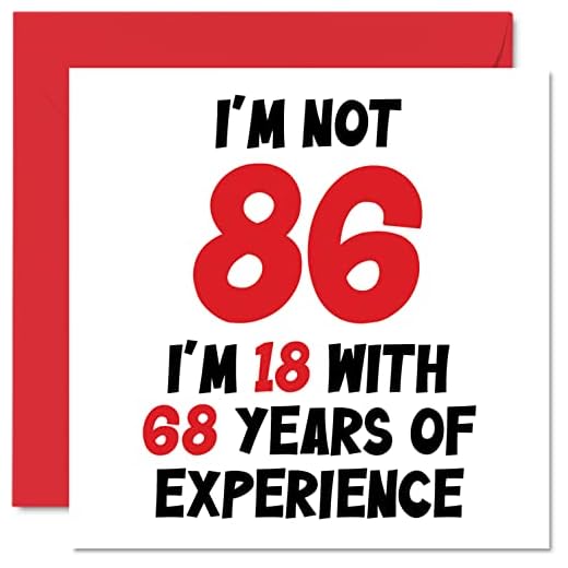 Tarjeta cumpleaños 86 mujeres hombres – Not 86 I'm 18 with 68 years Experiencia – Divertida tarjeta felicitación cumpleaños ochenta seis ochenta sexta mamá papá Gran abuelo, 145 mm x 145 mm