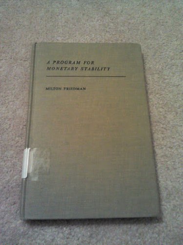 A Program for Monetary Stability. B000TCKCQQ Book Cover