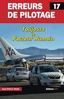 Erreurs de Pilotage 17: Toujours le facteur humain ... (French Edition) 2373011891 Book Cover