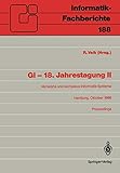 GI - 18. Jahrestagung II: Vernetzte und komplexe Informatik-Systeme. Hamburg, 17-19. Oktober 1988. Proceedings (Informatik-Fachberichte, 188, Band 188)