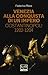 Venezia Alla Conquista Di Un Impero. Costantinopoli 1202-1204 - 3