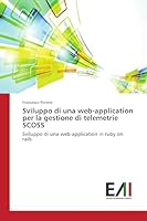 Sviluppo Di Una Web-Application Per La Gestione Di Telemetrie Scoss 3639770234 Book Cover