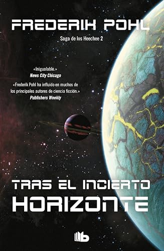 Tras el incierto horizonte (La Saga de los Heechee 2) (Spanish Edition)