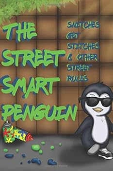Paperback The Street Smart Penguin: Snitches Get Stitches & Other Street Rules Book
