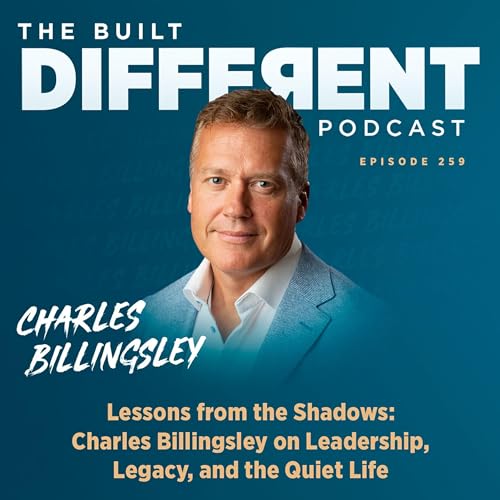 Page de couverture de Built Different with Dr. Zach Clinton — Guest: Charles Billingsley, Ep. 259