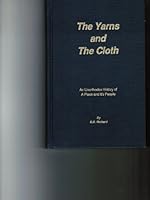 The Yarns and the Cloth: An Unorthodox History of a Place and Its People B00072PMM2 Book Cover