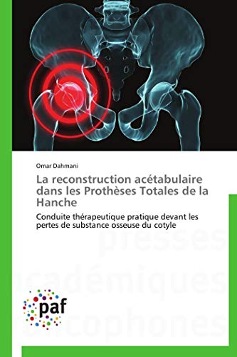 livre La reconstruction acétabulaire dans les prothèses totales de la hanche
