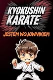 Karate Kyokushin - Jestem wojownikiem: Wersja dla chłopców.
