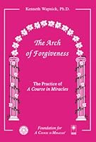 The Arch of Forgiveness 1591422108 Book Cover