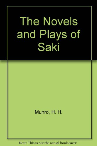 The Novels and Plays of Saki B004V7HR2W Book Cover
