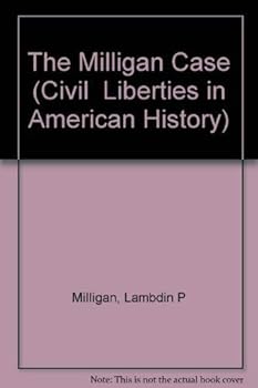 Paperback The Milligan Case (Civil Liberties in American History) Book