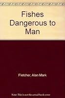 Fishes Dangerous to Man 0201020564 Book Cover