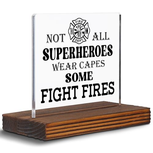 Firefighter Gifts Clear Desk Decorative Sign, Not All Superheroes Wear Capes Fire Academy Graduation Plaque, First Responder Firefighter Appreciation Birthday Retirement Acrylic Plaque EDC55