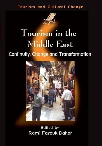 Buy Tourism in the Middle East: Continuity, Change and Transformation (Tourism and Cultural Change) — BookShops.in