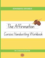 The Affirmation Cursive Handwriting Workbook 173534625X Book Cover