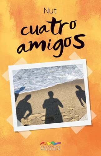 Cuatro amigos: Novela de romance entre jóvenes adultos LGBT