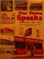 Our Town Speaks Wilton Iowa 1855-2005 0977145719 Book Cover