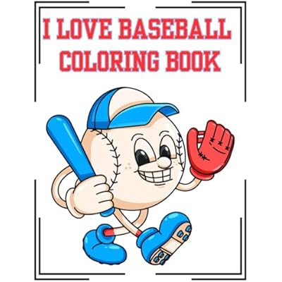 I Love Baseball: A Coloring Book