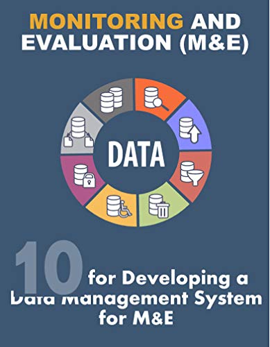 10 tips for developing a data management system for monitoring and evaluation (M&E)