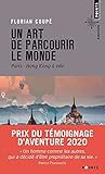  Un art de parcourir le monde: Paris - Hong Kong à vélo. 11 155 km, 371 jours, 23 pays