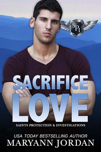Sacrifice Love (Saints Protection & Investigations Book 6)