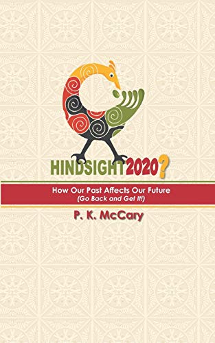HINDSIGHT2020?: How Our Past Affects Our Future