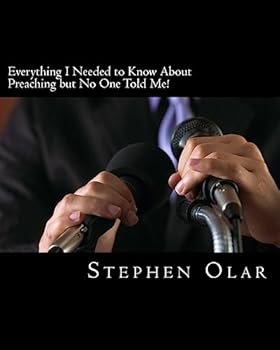 Paperback Everything I Needed to Know About Preaching but No One Told Me Book