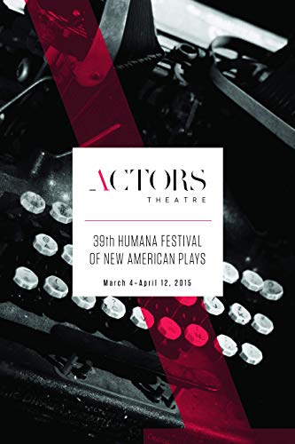 Humana Festival 2015: The Complete Plays