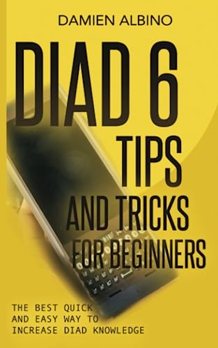 DIAD 6 TIPS AND TRICKS FOR BEGINNERS: The best quick and easy way to increase DIAD knowledge