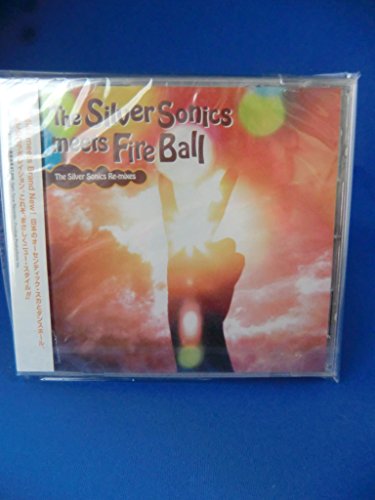 THE SILVER SONICS - Silver Sonics Meets Fire Ball - CD