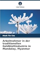 Arbeitnehmer in der traditionellen Goldblattindustrie in Mandalay, Myanmar (German Edition) 6208880289 Book Cover