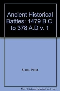 Paperback Ancient Historical Battles: 1479 B.C. to 378 A.D v. 1 Book