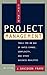 The New Project Management: Tools for an Age of Rapid Change, Complexity, and Other Business Realities