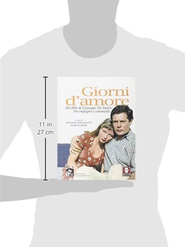 Giorni D'amore. Un Film Di Giuseppe De Santis Tra Impegno E Commedia - 3