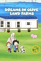 Dreams in Olive Land Farms: Anthology of Stories for Children B0D9R162Y3 Book Cover