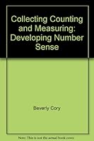Collecting, Counting, and Measuring: Developing Number Sense 1572329289 Book Cover