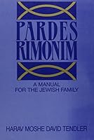 Pardes Rimonim: A Marriage Manual for the Jewish Family 0881251445 Book Cover