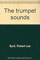 The trumpet sounds 0871788780 Book Cover