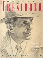 Donald B. Tresidder: Stanford's Overlooked Treasure- A Biography of the University's Fourth President B0006OV202 Book Cover