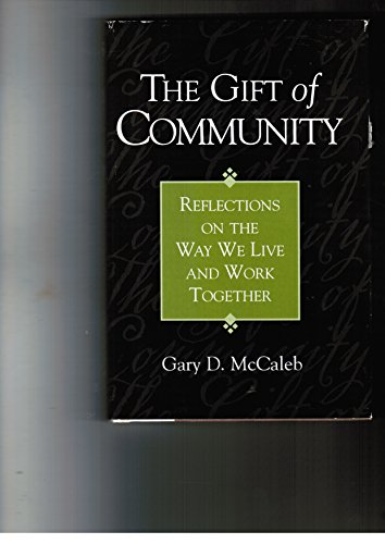 The Gift of Community: Reflections on the Way W... 0891124268 Book Cover