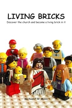 LIVING BRICKS: Discover the church and become a living brick in it