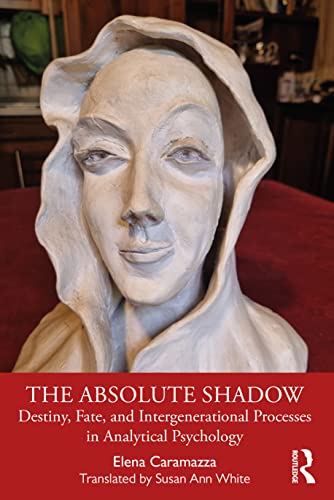 The Absolute Shadow: Destiny, Fate, and Intergenerational Processes in Analytical Psychology