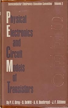 Hardcover Physical Electronics and Circuit Models of Transistors Book