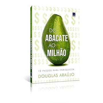 Capa do livro Do abacate ao milhão. 7 passos para enriquecer