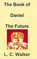 The Book of Daniel: The Future 0972804757 Book Cover